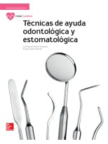 TECNICAS DE AYUDA ODONTOLOGICA Y ESTOMATOLOGICA GM. LIBRO ALUMNO.