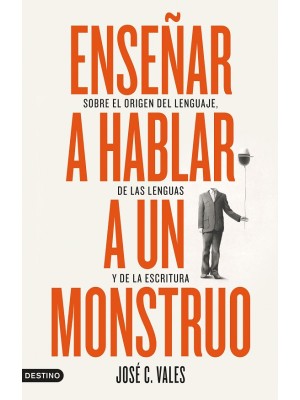 ENSEÑAR A HABLAR A UN MONSTRUO