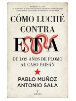 CÓMO LUCHÉ CONTRA ETA