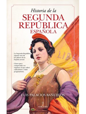 HISTORIA DE LA SEGUNDA REPÚBLICA ESPAÑOLA