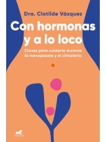 CON HORMONAS Y A LO LOCO