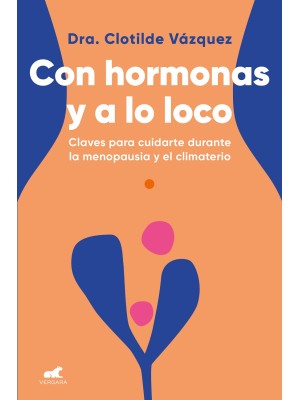 CON HORMONAS Y A LO LOCO