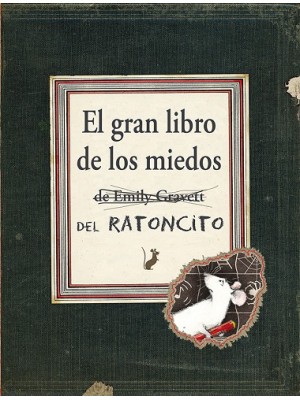 GRAN LIBRO DE LOS MIEDOS DEL RATONCITO