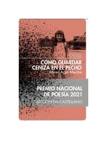 CÓMO GUARDAR CENIZA EN EL PECHO (3ª ED.)