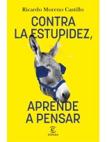 CONTRA LA ESTUPIDEZ, APRENDE A PENSAR