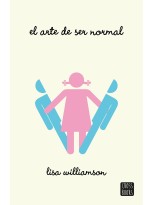 ARTE DE SER NORMAL, EL