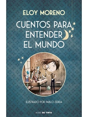 CUENTOS PARA ENTENDER EL MUNDO (EDICIÓN ILUSTRADA CON CONTENIDO EXTRA)