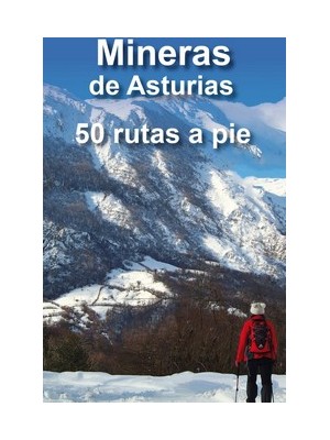 CUENCAS MINERAS DE ASTURIAS 50 RUTAS A PIE