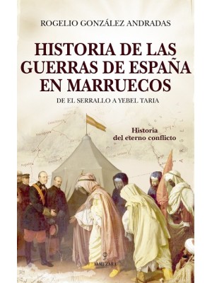 HISTORIA DE LAS GUERRAS DE ESPAÑA EN MARRUECOS