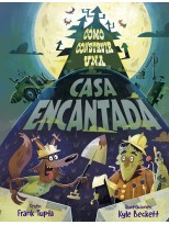 CÓMO CONSTRUIR UNA CASA ENCANTADA