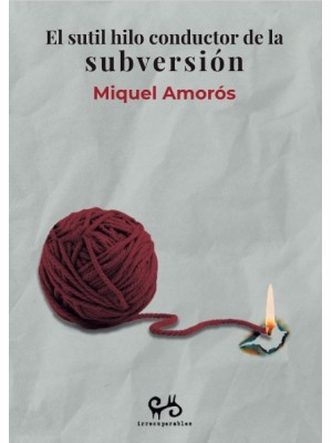 SUTIL HILO CONDUCTOR DE LA SUBVERSIÓN, EL