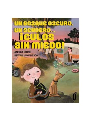 BOSQUE OSCURO, UN SENDERO... ¡CULOS SIN MIEDO!