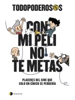TODOPODEROSOS: CON MI PELI NO TE METAS