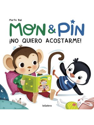 MON & PIN. ¡NO QUIERO ACOSTARME!