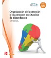 ORGANIZACION DE LA ATENCION A LAS PERSONAS EN SITUACION DE DEPENDENCIA CFGM