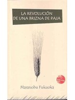 REVOLUCIÓN DE UNA BRIZNA DE PAJA, LA