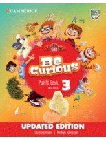 BE CURIOUS 3 PUPIL'S BOOK WITH EBOOK PUPIL`S BOOK WITH EBOOK UPDAT