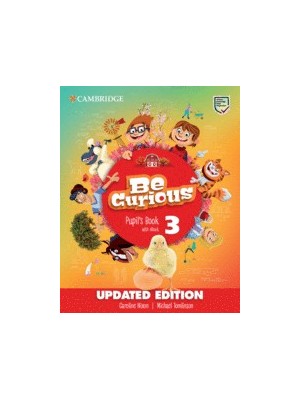 BE CURIOUS 3 PUPIL'S BOOK WITH EBOOK PUPIL`S BOOK WITH EBOOK UPDAT