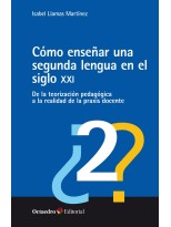 CÓMO ENSEÑAR UNA SEGUNDA LENGUA EN EL SIGLO XXI