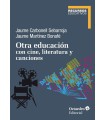 OTRA EDUCACIÓN CON CINE, LITERATURA Y CANCIONES