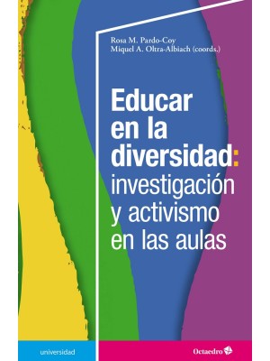 EDUCAR EN LA DIVERSIDAD: INVESTIGACIÓN Y ACTIVISMO EN LAS AULAS