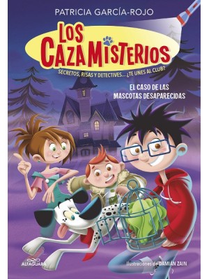 CAZAMISTERIOS 1 EL CASO DE LAS MASCOTAS DESAPARECIDAS