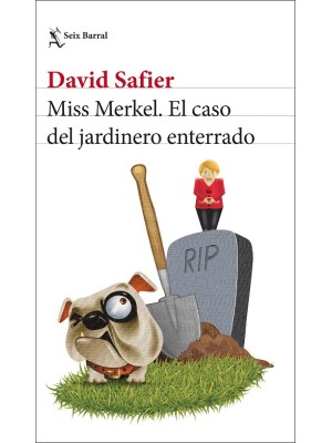 MISS MERKEL EL CASO DEL JARDINERO ENTERRADO