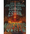 SOLO LOS ENCONTRAMOS CUANDO ESTÁN MUERTOS Nº 02