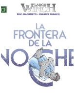 LARGO WINCH 23 LA FRONTERA DE LA NOCHE
