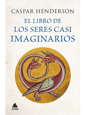 LIBRO DE LOS SERES CASI IMAGINARIOS, EL