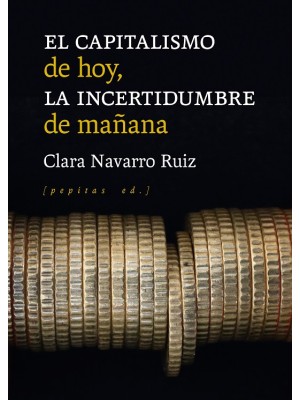 CAPITALISMO DE HOY, LA INCERTIDUMBRE DE MAÑANA, EL