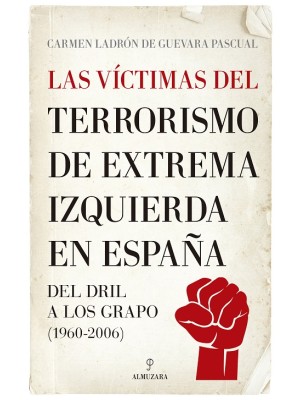 VÍCTIMAS DEL TERRORISMO DE EXTREMA IZQUIERDA EN ESPAÑA