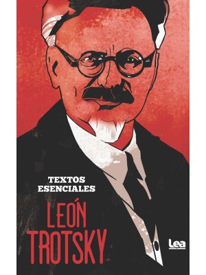 LEÓN TROTSKY. TEXTOS ESENCIALES