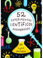 52 EXPERIMENTOS CIENTÍFICOS ASOMBROSOS