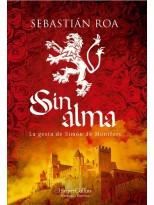 SIN ALMA LA GESTA DE SIMÓN DE MONTFORT