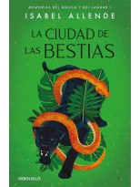 CIUDAD DE LAS BESTIAS (MEMORIAS DEL ÁGUILA Y DEL JAGUAR 1)