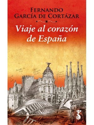 VIAJE AL CORAZÓN DE ESPAÑA
