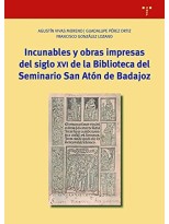 INCUNABLES Y OBRAS IMPRESAS DEL SIGLO XVI DE LA BIBLIOTECA DEL SEMINARIO SAN ATÓ