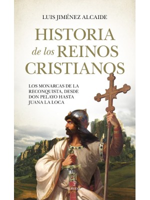 HISTORIA DE LOS REINOS CRISTIANOS