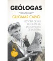 GEÓLOGAS. HISTORIA DE LAS PIONERAS EN LAS CIENCIAS DE LA TIERRA