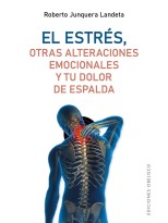 ESTRÉS, OTRAS ALTERACIONES EMOCIONALES Y TU DOLOR DE ESPALDA