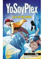 YOSOYPLEX EN EL FIN DEL MUNDO (LAS AVENTURAS DE PLEX 2)