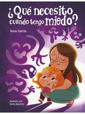 QUÉ NECESITO CUANDO TENGO MIEDO?