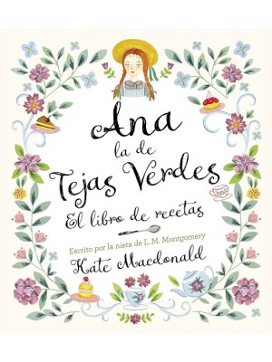ANA, LA DE TEJAS VERDES. EL LIBRO DE RECETAS