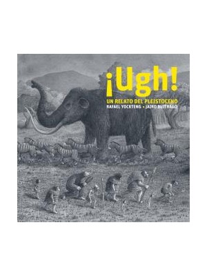 UGH! UN RELATO DEL PLEISTOCENO