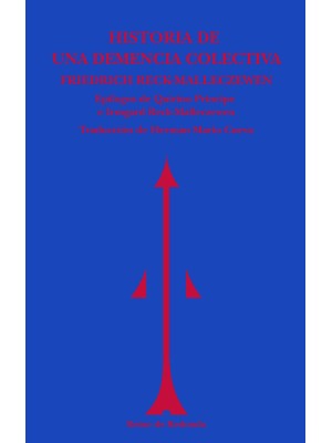 HISTORIA DE UNA DEMENCIA COLECTIVA