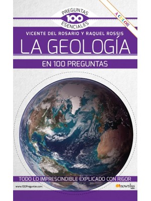 GEOLOGÍA EN 100 PREGUNTAS N. E. COLOR