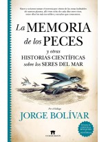MEMORIA DE LOS PECES Y OTRAS HISTORIAS CIENTÍFICAS SOBRE LOS SERES DEL MAR