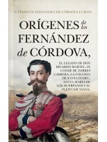 ORÍGENES DE LOS FERNÁNDEZ DE CÓRDOVA. EL LEGADO DE DON RICARDO MARTEL, IX CONDE