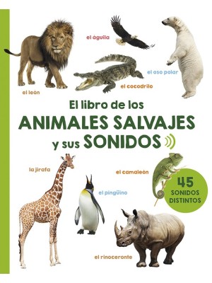 LIBRO DE LOS ANIMALES SALVAJES Y SUS SONIDOS, EL